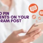 How To Pin Comments On Your Instagram Post